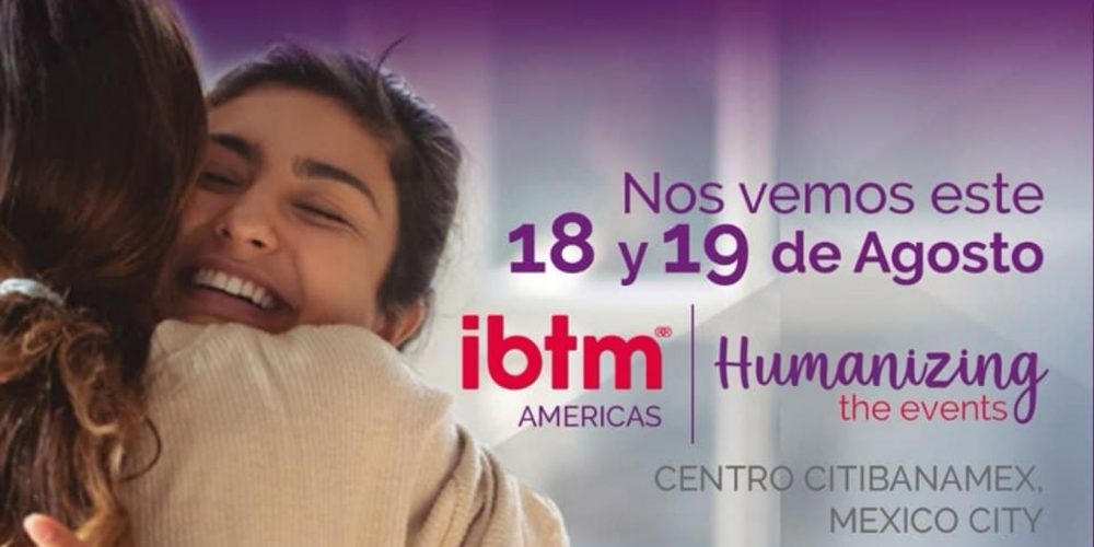 IBTM Américas está más firme que nunca